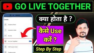 How To Use Go Live Together On YouTube Channel | Go Live Together Kaise Use Karen