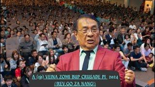 A (16) VEINA ZOMI BUP CRUSADE PI 2024 //REV.GO ZA NANG\\