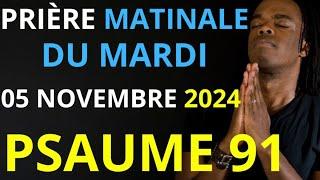 Prière du Mardi 05 Novembre2024 | Psaume 91 du matin prière catholique