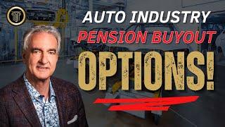 Auto Industry Pension Buyout Options