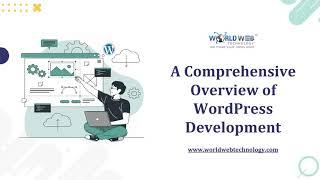 A Comprehensive Overview of WordPress Development