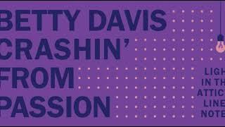 Crashin' From Passion: The Swan Song of Betty Davis