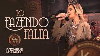 Michele Andrade - Tô fazendo falta