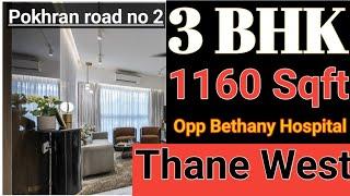 3 BHK || 1160 Sqft || Pokhran road no 2 || Thane West