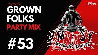 Grown Folks #53 - Jammin Jay