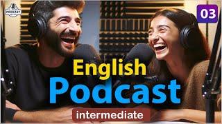 Quick Learning English with Podcast Conversation | Intermediate | Episode 03