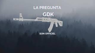 GDK - LA PREGUNTA