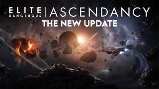 Elite Dangerous: Ascendancy - The NEXT BIG Update