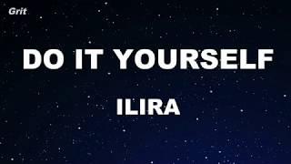 DO IT YOURSELF - ILIRA Karaoke 【No Guide Melody】 Instrumental