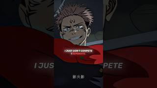 Don't compete just dominate! #anime #animeedit #sukuna #sukunaedit #jujutsukaisen