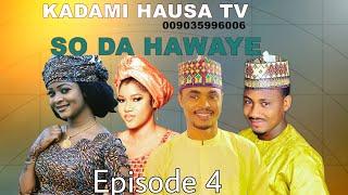 So Da Hawaye Episode 4 Letest Hausa Film Series