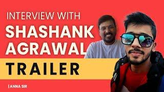 Anna Sir in Conversation with Shashank Agarwal || How he got 1.2cr salary that too in India 