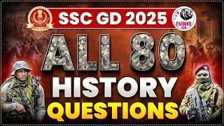 ALL 80 HISTORY QUESTIONS FOR SSC GD EXAM 2025 | GK FOR ALL SSC EXAMS  | PARMAR SSC