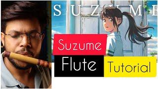 Suzume | Easy Flute Tutorial| Anurag