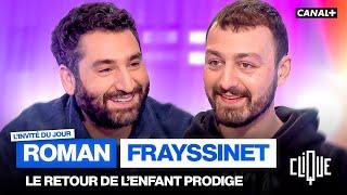 Roman Frayssinet a grandi : "Je construis ma paix d’esprit" - CANAL+