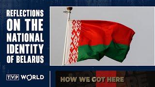 Belarus wants Europe: does Europe want Belarus? | How We Got Here