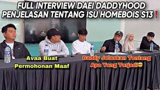 FULL INTERVIEW PENJELASAN DARI DADDYHOOD TENTANG ISU HOMEBOIS S13 !