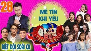 GIẢI MÃ TÌNH YÊU | TẬP 28 UNCUT | Xuân Phúc và những chuyện dở khóc dở cười vì mê tín trong tình yêu