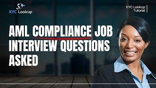 Anti money laundering (AML) Compliance Job | Most Common Interview questions and answers