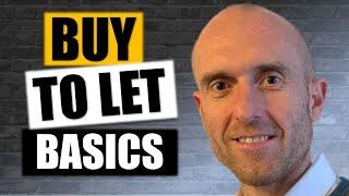 Buy To Let Basics | UK Property Investing For Beginners | How To Get Started As A Property Investor