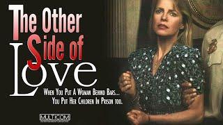 The Other Side Of Love (1991) | Full Movie | Cheryl Ladd | Jean Smart | Dean Norris