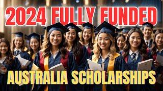 Fully Funded Australia Scholarships for International Students 2024 | Study in Australia| 2024