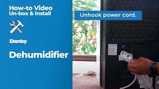 Danby How-To: Dehumidifier Un-boxing and Install - DDR050BJPWDB-6