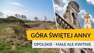 Góra Świętej Anny, pałac w Żyrowej i zamek w Ujeździe. Opolskie - małe ale kwitnie