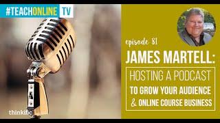 How to Host a Podcast To Grow Your Audience & Business | Interview with James Martell