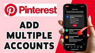 How To Add Multiple Accounts In Pinterest 2024 | Manage Multiple Pinterest Accounts Guide