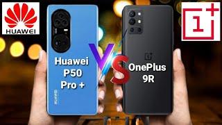 Huawei P50 Pro Plus vs OnPlus 9r | Huawei P50 Pro Plus | oneplus 9r 5g full review | mobile test