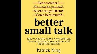 Better Small Talk Audiobook By Patrick King - Audiobook Spotlight - Social Skills Coaching Podcast