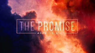 The Promise - Acts 1:3-8 - January 2nd Sermon