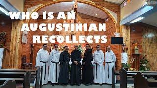 WHO IS AN AUGUSTINIAN RECOLLECT? | THE IDENTITY AND CHARISM OF AUGUSTINIAN RECOLLECTS |