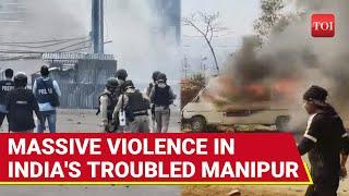 Manipur On Fire: Heavy Clashes Spark Mayhem; 40+ Civilians, Security Men Injured, One Dead