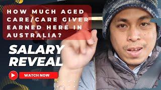 MUST Watch.. How much AGED CARE/CARE GIVER earned here in AUSTRALIA? SALARY reveal..