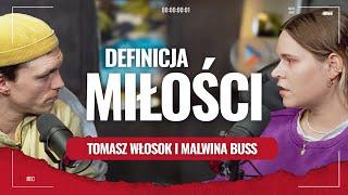 Tomek Włosok / Malwina Buss. Definicja miłości?