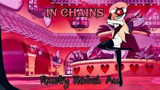 In Chains //Rusty Hotel Au// Original Song