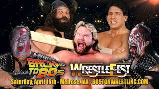 Boston Wrestling MWF's "Back To The 80's" Saturday, April 16th - Melrose, MA