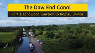 A Walk along The Daw End Canal (Part 1): Longwood Junction to Hopley Bridge