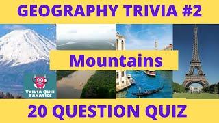 Trivia Quiz about Mountains | 20 Multiple Choice Geography Questions