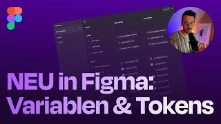 NEU in Figma: Variablen und Tokens / Wie man damit einen Light & Dark Mode anlegt.