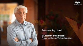 Transforming Lives! I Dr. Romesh Wadhwani, Chairman & Founder, Wadhwani Foundation