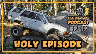 Holy Episode | SnailTrail4x4 Podcast EP 19