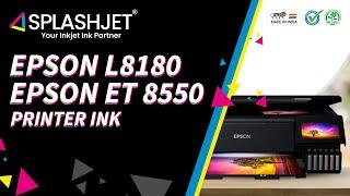 Inks For Epson L8180, L8160, Epson ET  8500, ET 8550 Printer | Best Inks for Epson -Splashjet