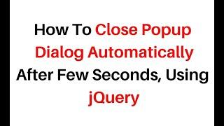 modal popup closing automatically after few seconds using jquery 3.3.1