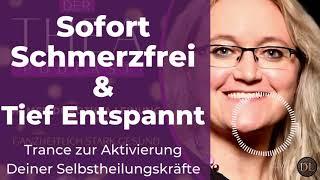 Tiefentrance für Schmerzfreiheit, Aktivierung der Selbstheilungskräfte und maximale Entspannung