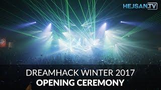 DreamHack Winter 2017 - Opening ceremony / Invigning