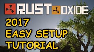 HOW TO INSTALL OXIDE - MODDED RUST SERVER SETUP EASY TUTORIAL