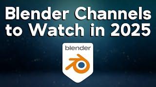 Blender Channels to Watch in 2025 